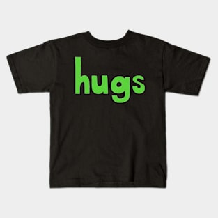 This is the word HUGS Kids T-Shirt